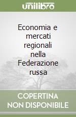 Economia e mercati regionali nella Federazione russa (1)