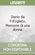 Diario da Trifoglieto. Memorie di una donna