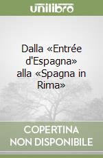 Dalla «Entrée d'Espagna» alla «Spagna in Rima» libro