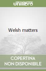 Welsh matters