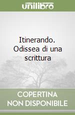 Itinerando. Odissea di una scrittura