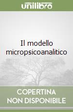 Il modello micropsicoanalitico libro
