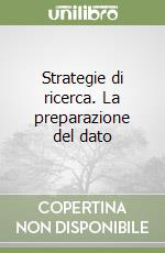 Strategie di ricerca. La preparazione del dato libro