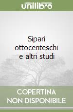 Sipari ottocenteschi e altri studi libro