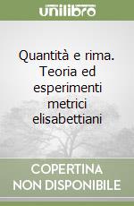 Quantità e rima. Teoria ed esperimenti metrici elisabettiani