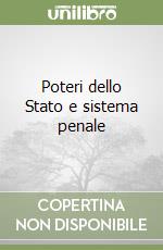 Poteri dello Stato e sistema penale libro