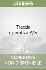 Traccia operativa A/S