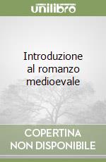 Introduzione al romanzo medioevale