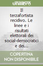 Il terzafortista recidivo. Le linee e i risultati elettorali dei social-democratici e dei socialisti, da Palazzo Barberini alle elezioni del 1968