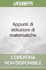 Appunti di istituzioni di matematiche libro