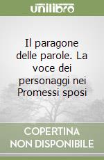 Il paragone delle parole. La voce dei personaggi nei Promessi sposi libro