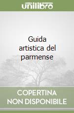 Guida artistica del parmense libro