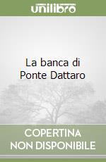 La banca di Ponte Dattaro