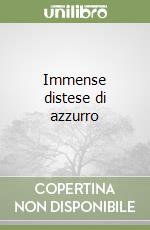 Immense distese di azzurro libro