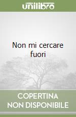 Non mi cercare fuori libro