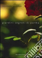 Giardini segreti di Parma libro