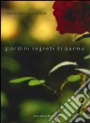 Giardini segreti di Parma libro