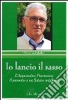 Io lancio il sasso libro