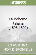 La Bohème italiana (1898-1899)