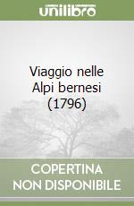 Viaggio nelle Alpi bernesi (1796) libro