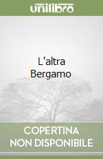 L'altra Bergamo