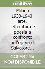 Milano 1930-1940: arte, letteratura e poesia a confronto nell'opera di Salvatore Fancello libro