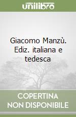 Giacomo Manzù. Ediz. italiana e tedesca