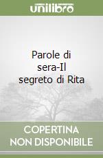 Parole di sera-Il segreto di Rita