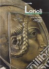 Raccolta Lorioli. Collezione permanente GAMeC libro