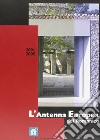 L'antenna europea del romanico 2001-2005 libro
