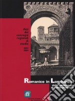 Romanico in Lombardia. Dalla conoscenza al piano-progetto. Atti dei Convegni regionali (2002-2004)