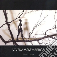 «Occorrono le ali». Una scultura intimamente pubblica. Viveka Assembergs. Catalogo della mostra (Autunno 2007). Ediz. illustrata libro