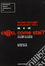 Ci@o, come stai? Ediz. illustrata