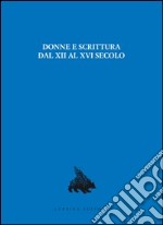 Donne e scrittura dal XII al XVI secolo libro