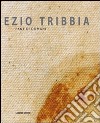 Ezio Tribbia. Pane di domani libro