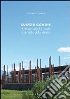 Luoghi Comuni. Antropologia dei luoghi e pratiche delle visione libro