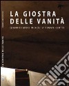 La giostra delle vanità. Gianriccardo Piccoli e Cenate Sotto libro