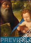 Andrea Previtali. La «Madonna Baglioni» e «Madonna con il bambino leggente tra san Domenico e santa Marta di Betania». Ediz. illustrata libro