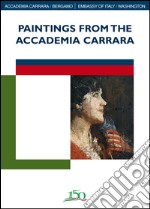 Paintings from the Accademia Carrara. Ediz. illustrata libro