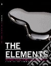 Elements. The beauty of chemistry. Un viaggio visuale intorno alla tavola periodica. Ediz. illustrata libro