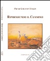 Riprendendo il cammino libro di Trezzi Paolo G.