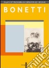 Gianfranco Bonetti. Incisioni. La donazione. Ediz. illustrata libro