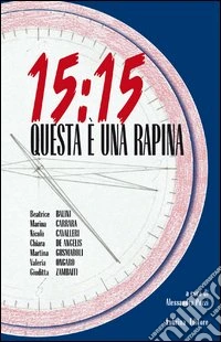 15:15 questa è una rapina