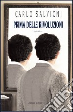 Prima delle rivoluzioni libro