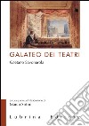 Il galateo dei teatri di Gaetano Savonarola libro