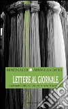 Lettere al giornale. Frammenti di riflessioni sulla vita, la morte, il morire... libro