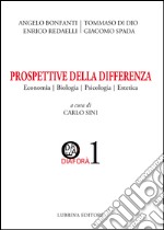 Prospettive della differenza. Economia, biologia, psicologia, estetica