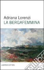 La bergafemmina libro