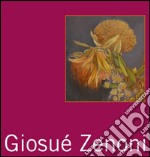 Giosuè Zenoni. Ediz. illustrata