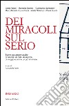 Dei miracoli sul Serio. Scene quattrocentesche di nascite, di fede, di scienza, di viaggio e anche un po' di amore libro